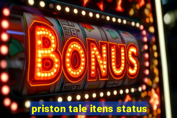 priston tale itens status